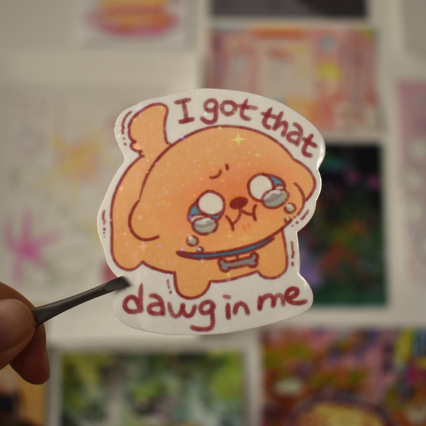 I Got That Dawg in Me Sticker